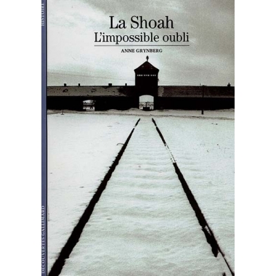 LA SHOAH : L'IMPOSSIBLE OUBLI