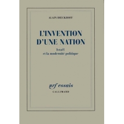 L'INVENTION D'UNE NATION : ISRAEL ET LA MODERNITE POLITIQUE