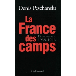 LA FRANCE DES CAMPS : L'INTERNEMENT (1938-1946)