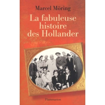 LA FABULEUSE HISTOIRE DES HOLLANDER