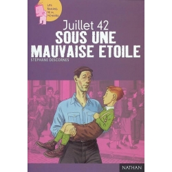 JUILLET 42 - SOUS UNE MAUVAISE ETOILE