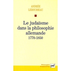 LE JUDAISME DANS LA PHILOSOPHIE ALLEMANDE 1770-1850