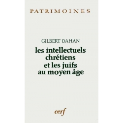 LES INTELLECTUELS CHRETIENS ET LES JUIFS AU MOYEN AGE