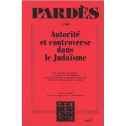 AUTORITE ET CONTROVERSE DANS LE JUDAISME (PARDES 12)