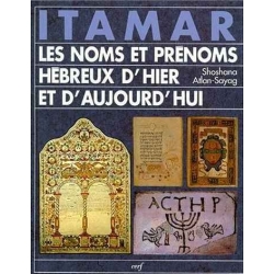 ITAMAR LES NOMS ET PRENOMS HEBREUX D HIER ET D AUJOURD HUI