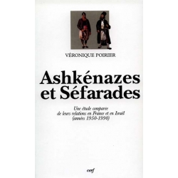 ASHKENAZES ET SEFARADES. UNE ETUDE COMPAREE DE  LEURS RELATIONS EN FRANCE