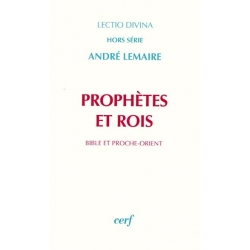 PROPHETES ET ROIS BIBLE ET PROCHE ORIENT