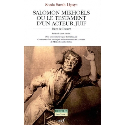 SALOMON MIKHOELS OU LE TESTAMENT D'UN ACTEUR JUIF