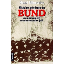 HISTOIRE GENERALE DU BUND UN MOUVEMENT REVOLUTIONNAIRE JUIF