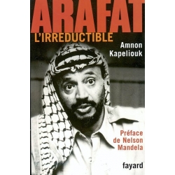 ARAFAT L'IRREDUCTIBLE