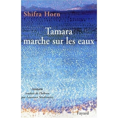 TAMARA MARCHE SUR LES EAUX