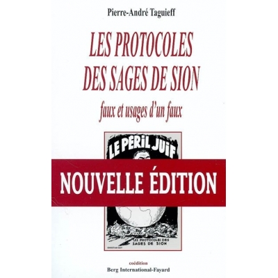 LES PROTOCOLES DES SAGES DE SION : FAUX ET USAGES D'UN FAUX