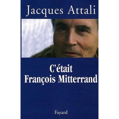 C'ETAIT FRANCOIS MITTERAND