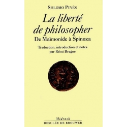 LA LIBERTE DE PHILOSOPHER - DE MAIMONIDE A SPINOZA