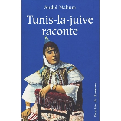TUNIS-LA-JUIVE RACONTE