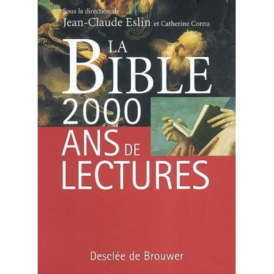 LA BIBLE 2000 ANS DE LECTURES