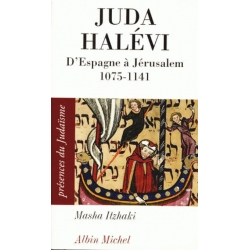 JUDA HALEVI - D'ESPAGNE A JERUSALEM (1075 -1141)