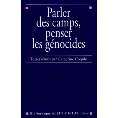 PARLER DES CAMPS, PENSER LES GENOCIDES