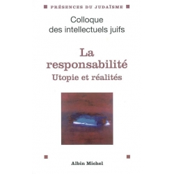 LA RESPONSABILITE. UTOPIE ET REALITES