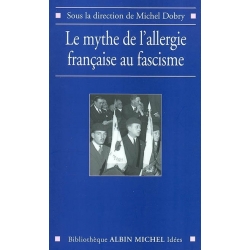 LE MYTHE DE L'ALLERGIE FRANCAISE AU FASCISME