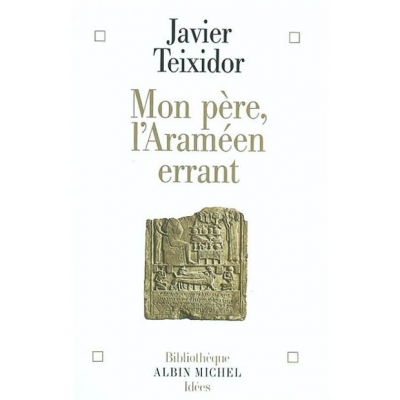 MON PERE L'ARAMEEN ERRANT MON PERE L'ARAMEEN ERRANT