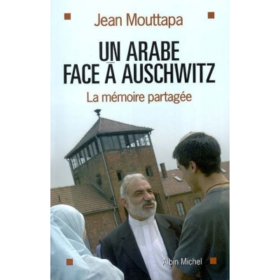 UN ARABE FACE A AUSCHWITZ