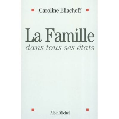 LA FAMILLE DANS TOUS SES ETATS