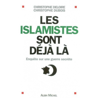 LES ISLAMISTES SONT DEJA LA