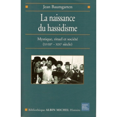 LA NAISSANCE DU HASSIDISME