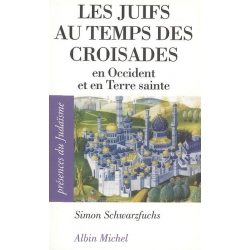 LES JUIFS AU TEMPS DES CROISADES