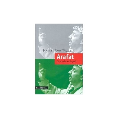 ARAFAT LA POUDRE ET LA PAIX