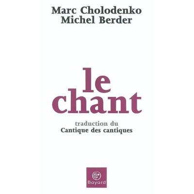 LE CHANT : TRADUCTION DU CANTIQUE DES CANTIQUES