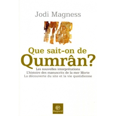 QUE SAIT ON DE QUMRAN ?