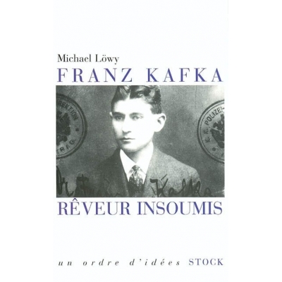 FRANZ KAFKA, REVEUR INSOUMIS