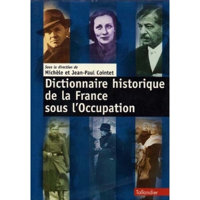DICTIONNAIRE HISTORIQUE DE LA FRANCE SOUS OCCUPATION