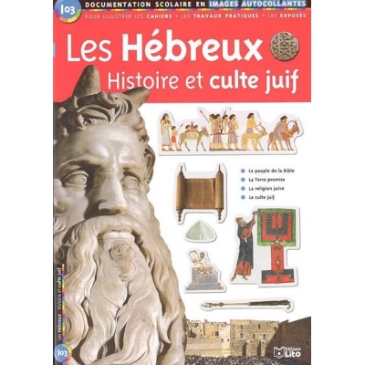 LES HEBREUX : HISTOIRE ET CULTE JUIF