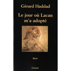 LE JOUR OU LACAN M'A ADOPTE