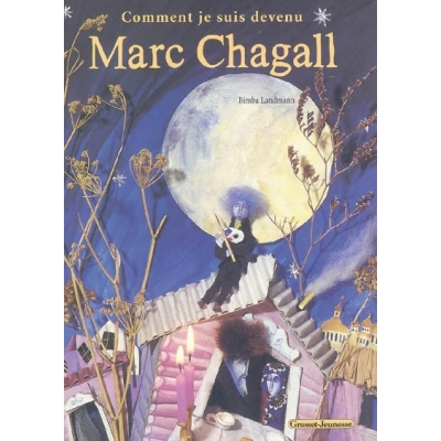 COMMENT JE SUIS DEVENU MARC CHAGALL