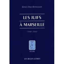 LES JUIFS A MARSEILLE 1940-1944