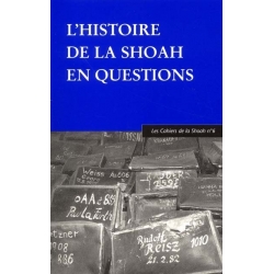 CAHIERS SHOAH N6/2002/HISTOIRE DE LA SHOAH EN QUESTIONS