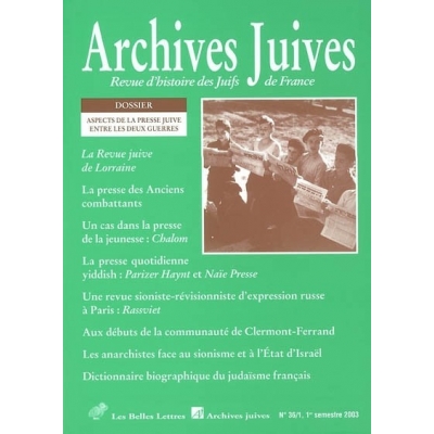 ARCHIVES JUIVES 36/1 ASPECTS DE LA PRESSE JUIVE ENTRE LES DEUX GUERRES
