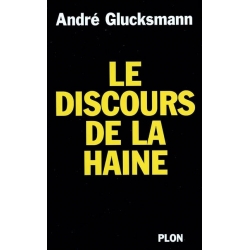 LE DISCOURS DE LA HAINE