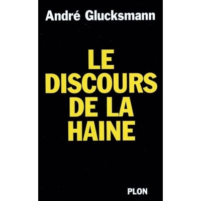 LE DISCOURS DE LA HAINE