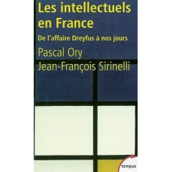 LES INTELLECTUELS EN FRANCE DE L'AFFAIRE DREYFUS A NOS JOURS