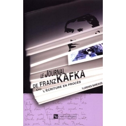 JOURNAL DE FRANZ KAFKA OU L'ECRITURE EN PROCES