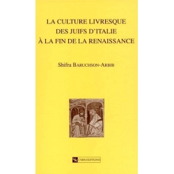 CULTURE LIVRESQUE DES JUIFS D'ITALIE A LA FIN DE LA RENAISSANCE