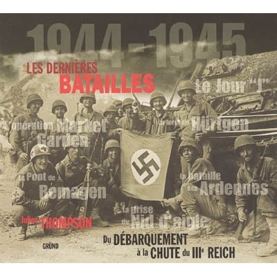 LES DERNIERES BATAILLES 1944-1945