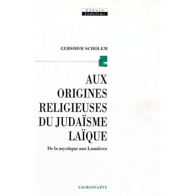 AUX ORIGINES RELIGIEUSES DU JUDAISME LAIQUE