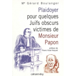 PLAIDOYER POUR QUELQUES JUIFS OBSCURS VICTIMES DE MONSIEUR PAPON