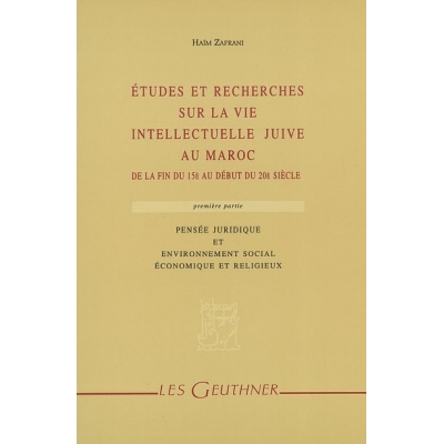 ETUDES RECHERCHES SUR LA VIE INTELLECTUELLE JUIVE AU MAROC T.1